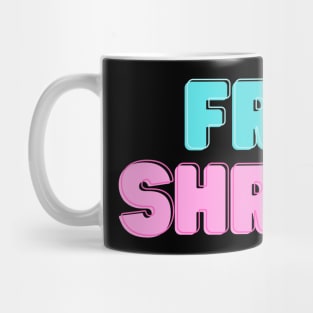 Free Shrugs Funny Gift Mug